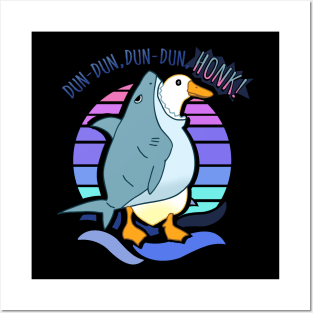 Dun Dun, Dun Dun, HONK! Funny Shark Goose Posters and Art